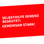 Selbsthilfe Demenz bedeutet: Gemeinsam stark