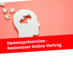 Demenzprävention – Kostenloser Online-Vortrag