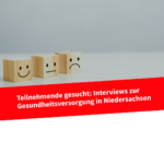 Ihre Erfahrung mit der Gesundheitsversorgung in Niedersachsen?